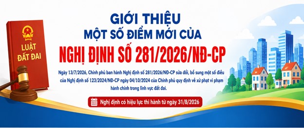 Giới thiệu một số điểm mới của Nghị định số 281/2026/NĐ-CP
